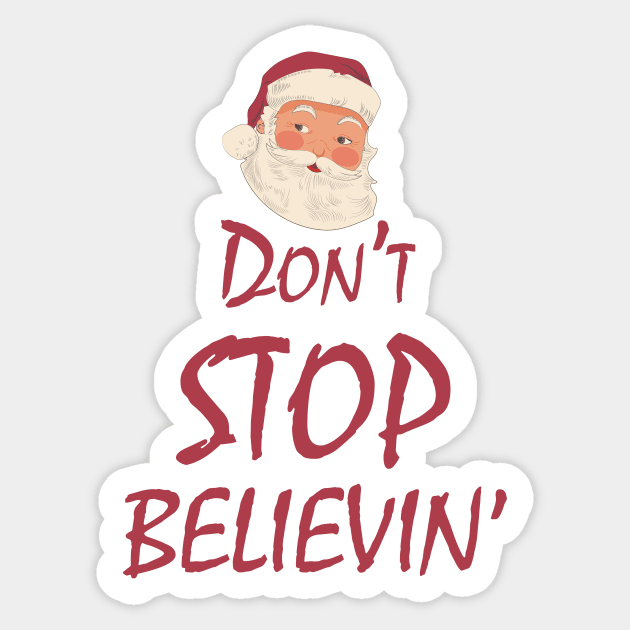 Funny Christmas Don't Stop Believin' with Santa Sticker by Evoke Collective